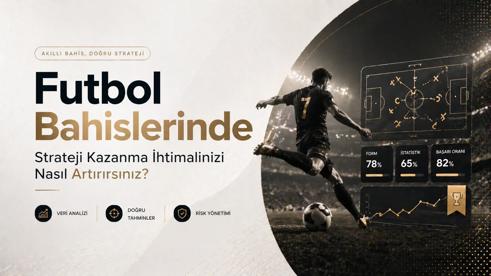 Futbol Bahislerinde Strateji Kazanma İhtimalinizi Nasıl Artırırsınız?