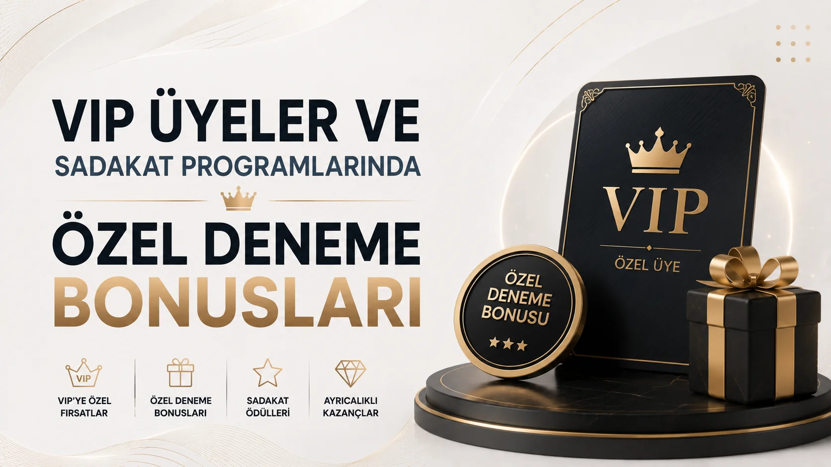 VIP Üyeler ve Sadakat Programlarında Özel Deneme Bonusları